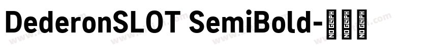 DederonSLOT SemiBold字体转换
